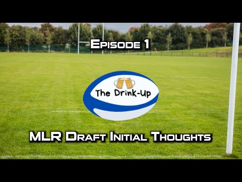 The Drink-Up: MLR Draft Thoughts & All-MLR Team Reactions