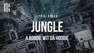 Download lagu A Boogie Wit Da Hoodie - Jungle | Lyrics mp3