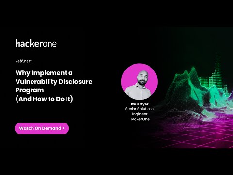 Why Implement a Vulnerability Disclosure Program (And How to Do It)