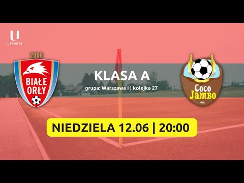 LIVE | KLASA A: Białe Orły Warszawa - Coco Jambo
