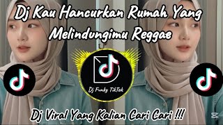 Download lagu DJ KAU HANCURKAN RUMAH YANG MELINDUNGIMU REGGAE 🎶 || DJ BERTAHTA DIATAS TANAH MEREKA VIRAL TIK TOK‼️ mp3