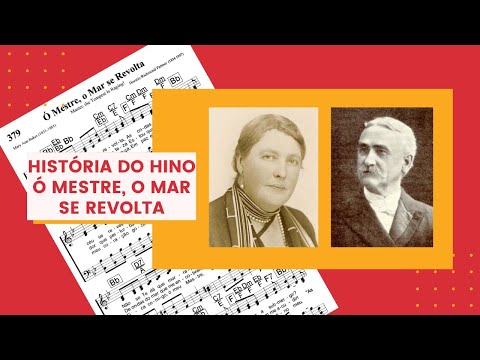 HISTÓRIA DO HINO 379 - Ó MESTRE, O MAR SE REVOLTA