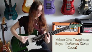 When Girls Telephone Boys - Deftones (Guitar Cover)