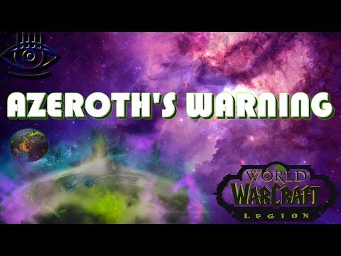 World of Warcraft: Legion - Azeroth's Warning - 7.3 Pre-Patch (Spoilers!)