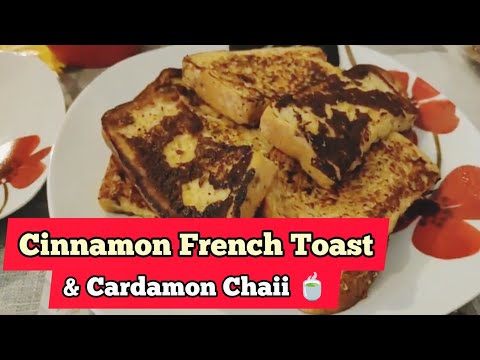 How to Make Cinnamon French Toast with Cardamom Chai! Quick & Easy Guide!