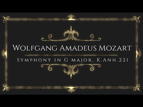 Wolfgang Amadeus Mozart - Symphony in G major, K.Anh.221