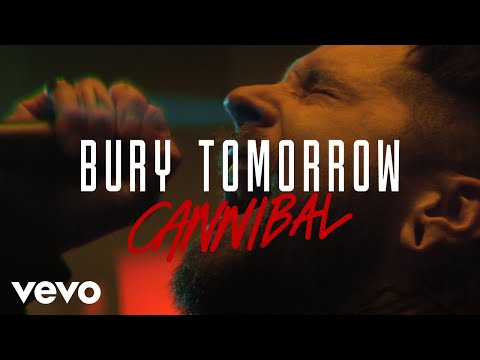 Bury Tomorrow - Cannibal (Official Video)