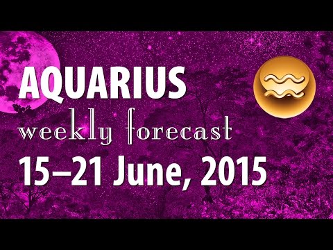 Aquarius, 15–21 June 2015, weekly Tarot forecast