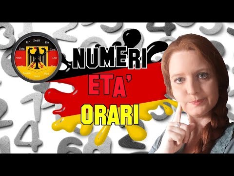 Lezione Tedesco 12 | I numeri in tedesco | Età in tedesco | Orari in tedesco