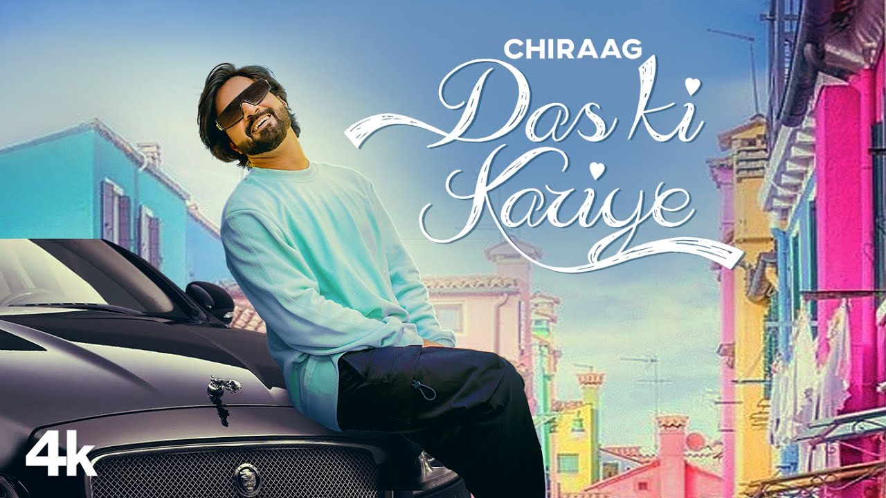 Das Ki Kariye Lyrics | Chiraag
