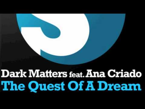 Dark Matters feat. Ana Criado - Quest of a dream (Paul Webster Remix)