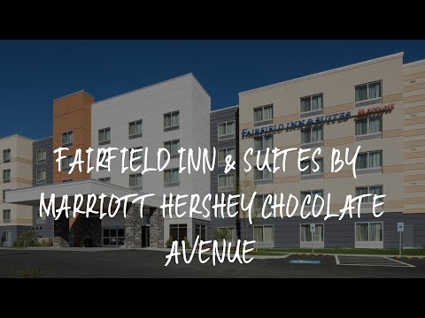 Fairfield Inn & Suites by Marriott Hershey Chocolate Avenue Review - Hershey , United States of Amer
