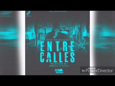 Pato The Danger - Entre Calles (Prod. By MBeatz & Patus)