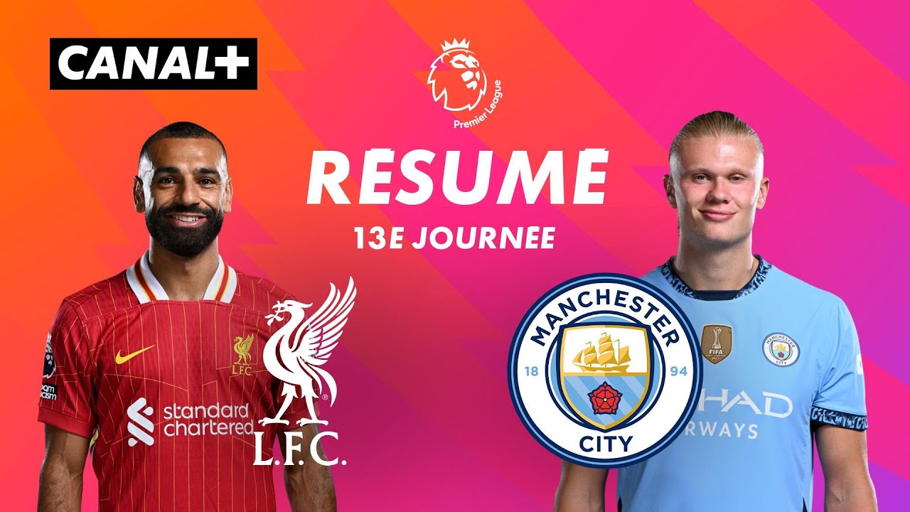 Le résumé de Liverpool / Man City - Premier League 2024-25 (J13)
