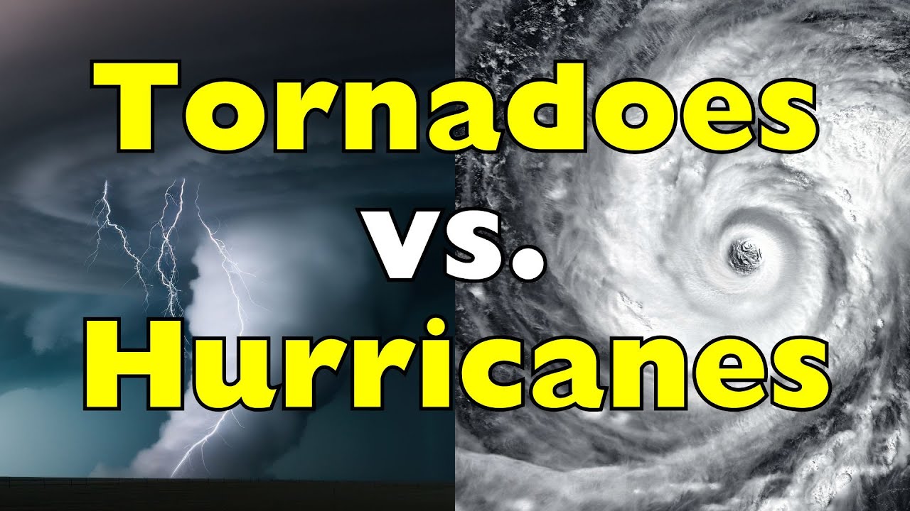 Tornadoes vs. Hurricanes: The Real Battle of Nature’s Monsters