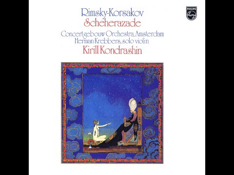 Rimsky-Korsakov: Scheherazade, Symphonic Suite, Op. 35 - Kyril Kondrashin, Concertgebouworkest