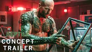 Reptile Man (2026) | First Trailer - Jason Statham, Dwayne Johnson | Concept Trailer
