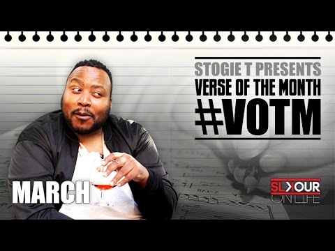 Stogie T Presents: Verse Of The Month - March 2017 #VOTM