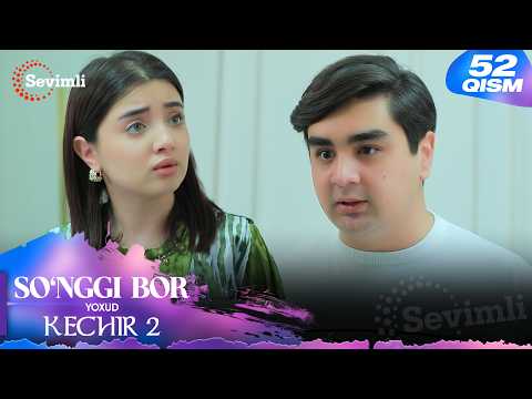 So'nggi bor yoxud Kechir 2 52-qism (milliy serial) | Сўнгги бор ёхуд Кечир 2 52-қисм (миллий сериал)