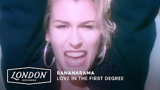Video thumbnail of "Bananarama - Love In The First Degree (Official Video)"