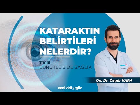 KATARAKTIN BELİRTİLERİ NELERDİR? | OP. DR. ÖZGÜR KARA | TV8, EBRU İLE 8'DE SAĞLIK
