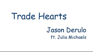 【Jason Derulo ft. Julia Michaels】Trade Hearts〈中文字幕〉
