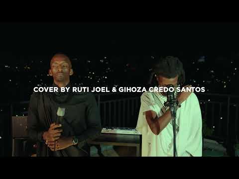 Ruti Joël ft Gihoza Credo Santos - Ese mbaze nde by  Nyiranyamibwa Suzanne Cover