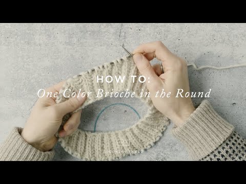 How To Knit: One Color Brioche in the Round | Brooklyn Tweed