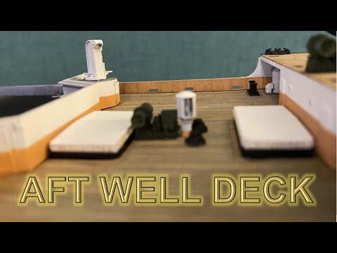 Radio Control Trumpeter 1:200 Titanic Build Part 21 - Aft Well Deck and a Door