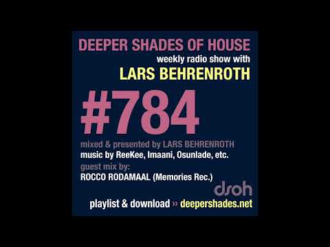 Deeper Shades Of House 784 w/ exclusive guest mix by ROCCO RODAMAAL (Memories, France) - FULL SHOW