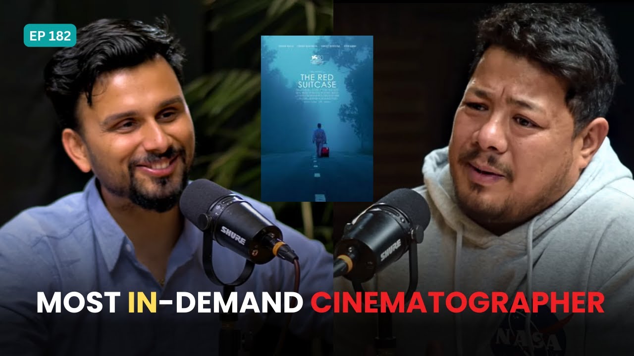 The Most In-Demand Cinematographer in the Nepali Movie Industry | DOP, The Red Suitcase | EP 182