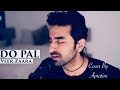 Do Pal Sonu Nigam Shah Rukh Khan Preity Zinta Lata Mangeshkar Veer Zaara Cover Apratim