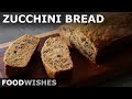 Zucchini Bread – The World’s Most Mysterious Quick Loaf