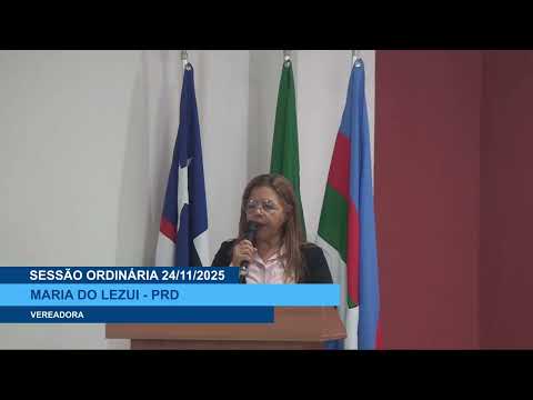  SESSÃO DIA 24/11/2025 – PRONUNCIAMENTO DA VEREADORA MARIA DO LEZUÍ