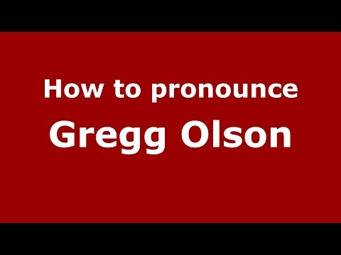 How to pronounce Gregg Olson (American English/US) - PronounceNames.com
