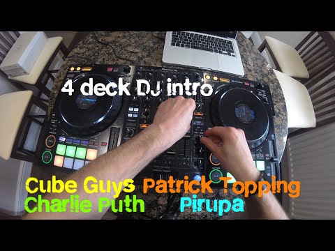 4 Deck DJ Intro - Patrick Topping + Pirupa + Bando + Cube Guys + Charlie Puth (Pioneer DDJ-1000)
