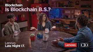 Lenovo Late Night I.T Season 2 Blockchain More math than magic