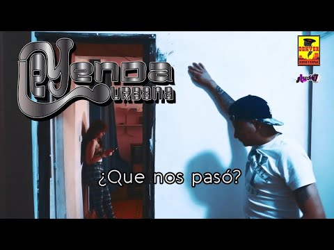 Leyenda Urbana - ¿ Qué Nos Pasó ? ( Video Oficial )