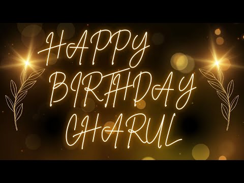 Happy Birthday Charul 🎉 | A Special Wish Just for You! | Let's Celebrate! 🎂
