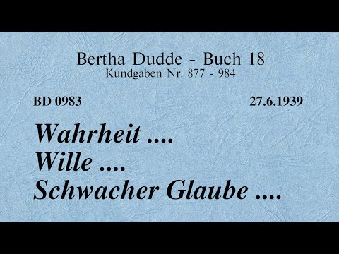 BD 0983 - WAHRHEIT .... WILLE .... SCHWACHER GLAUBE ....
