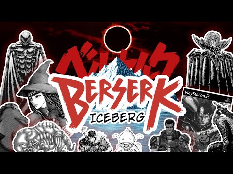 The Ultimate Berserk Iceberg Explained