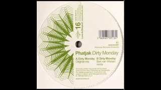Phatjak ‎- Dirty Monday (Bart Van Wissen Remix) [2006]