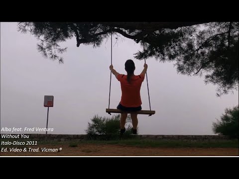 Alba feat. Fred Ventura - Without You 2011 (Sub. Español)