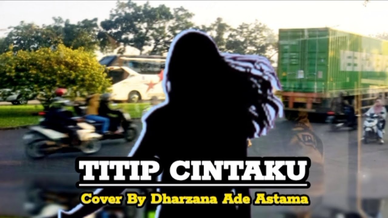 Titip Cintaku - Cover Dharzana Ade Astama