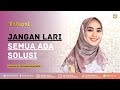 JANGAN LARI, SEMUA ADA SOLUSI | KATUPAT | Dr. Oki Setiana Dewi, M. Pd