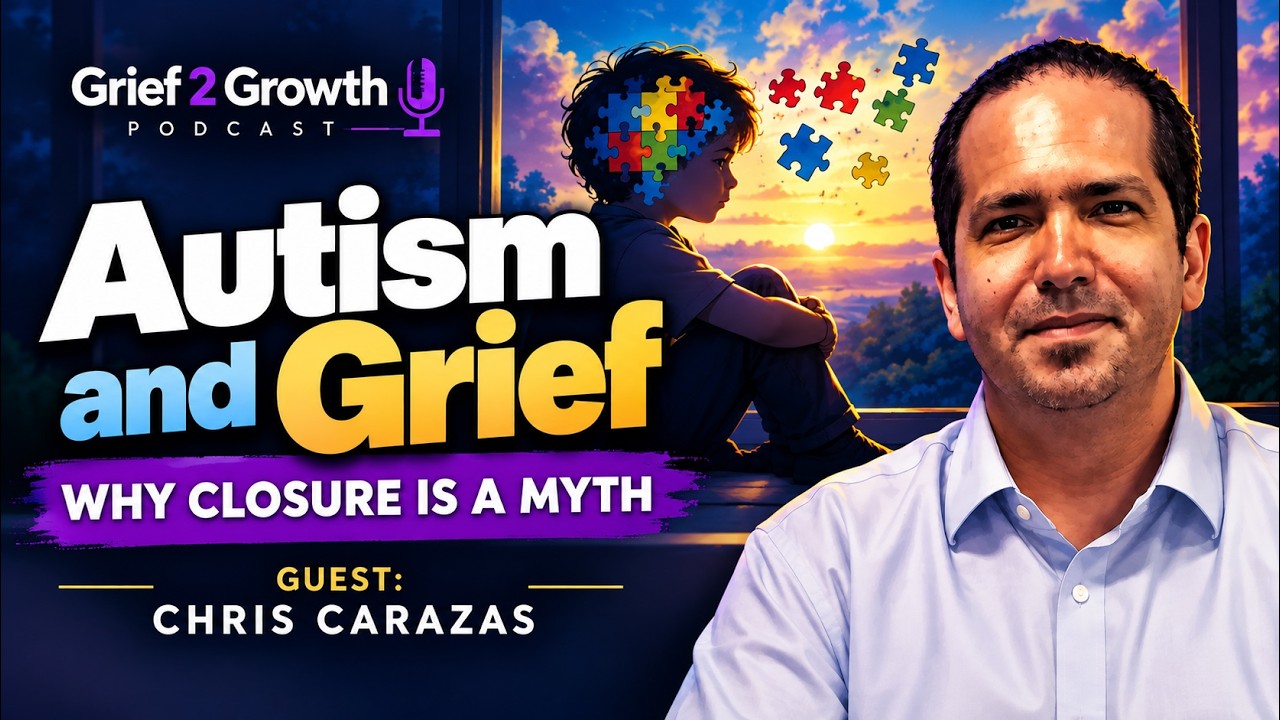 Autism and Grief: Why Closure Is a Myth with Christopher Carazas | EP 509