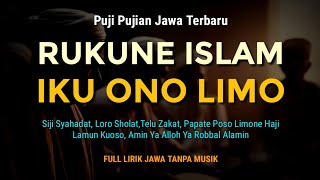 Download lagu Rukune Islam Iku Ono Limo | Pujian Jawa Setelah Adzan Mudah Ditirukan mp3