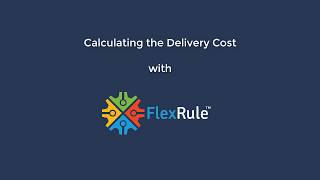 Calculating the Delivery Cost with FlexRule