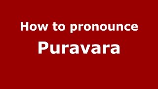 How to pronounce Puravara