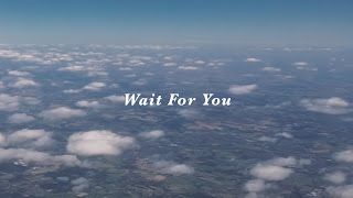 Wait For You 